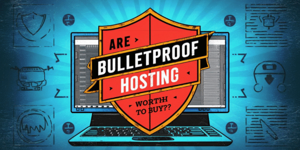 Are BulletProof Hosting Worth To Buy?