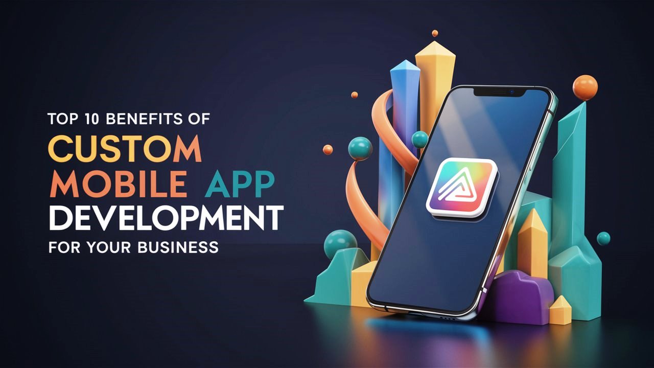 Custom Mobile App Development