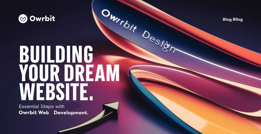 Building Your Dream Website with Owrbit