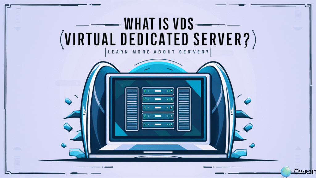 VDS (Virtual Dedicated Server)
