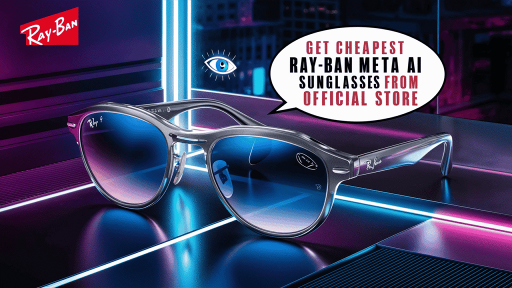 Affordable Ray-Ban Meta AI Sunglasses