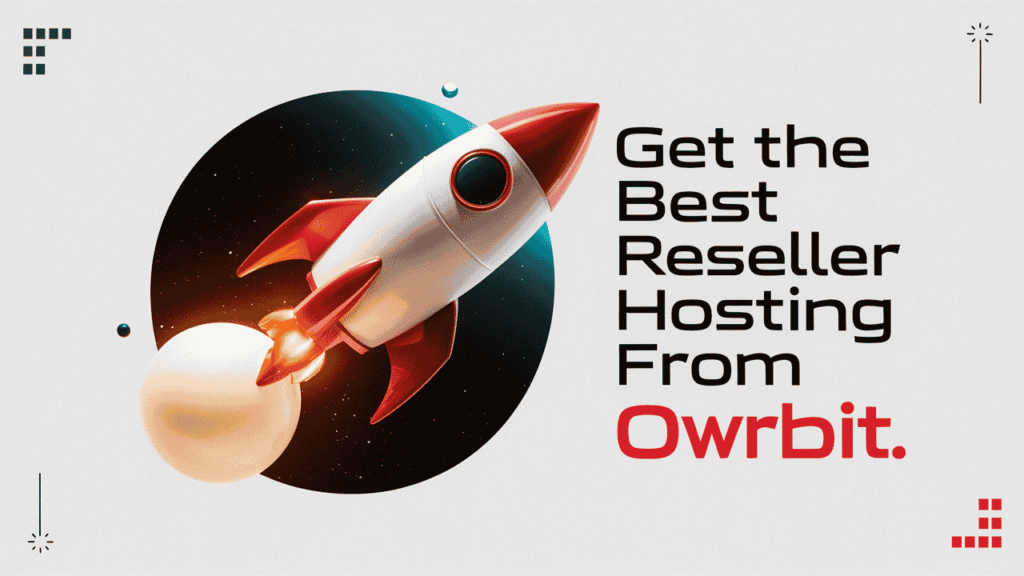 Best Reseller Hosting from Owrbit