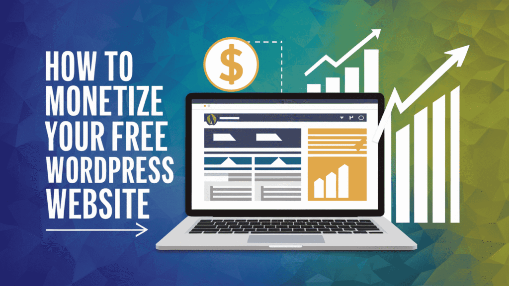 Monetize Your Free WordPress Website