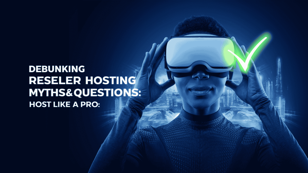 Debunking Reseller Hosting