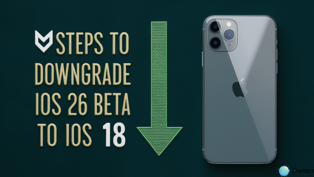 Steps to Downgrade iOS 26 Beta to iOS 18