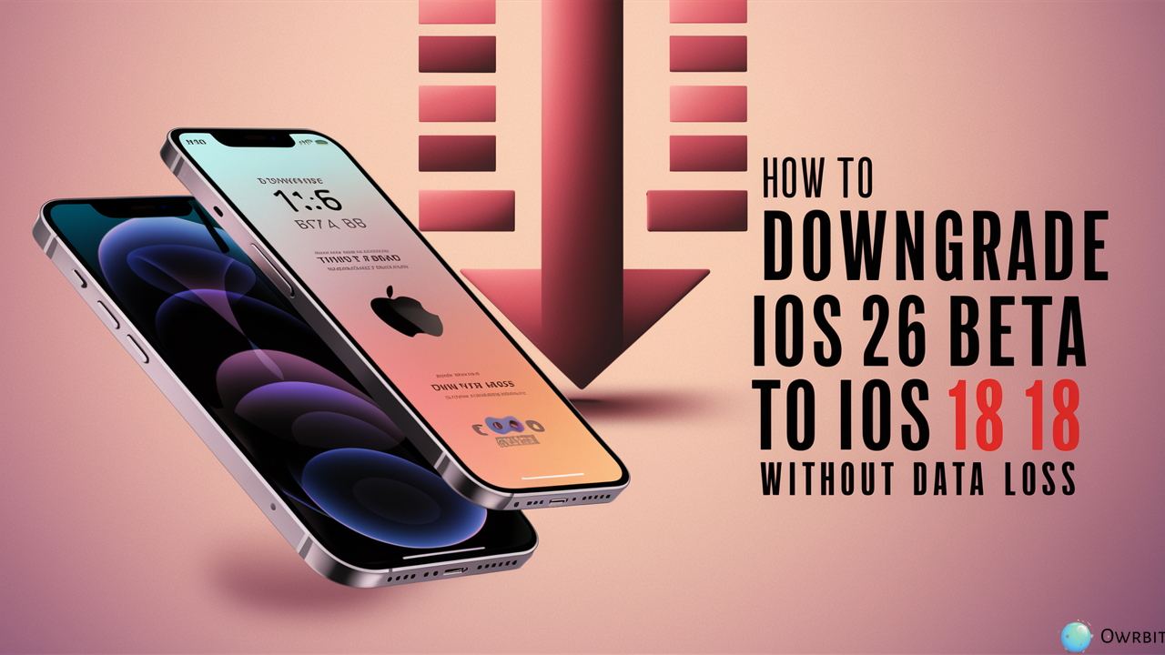 Downgrade iOS 26 Beta to iOS 18.5