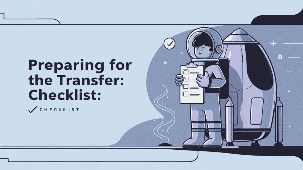 Preparing for the Transfer: Checklist