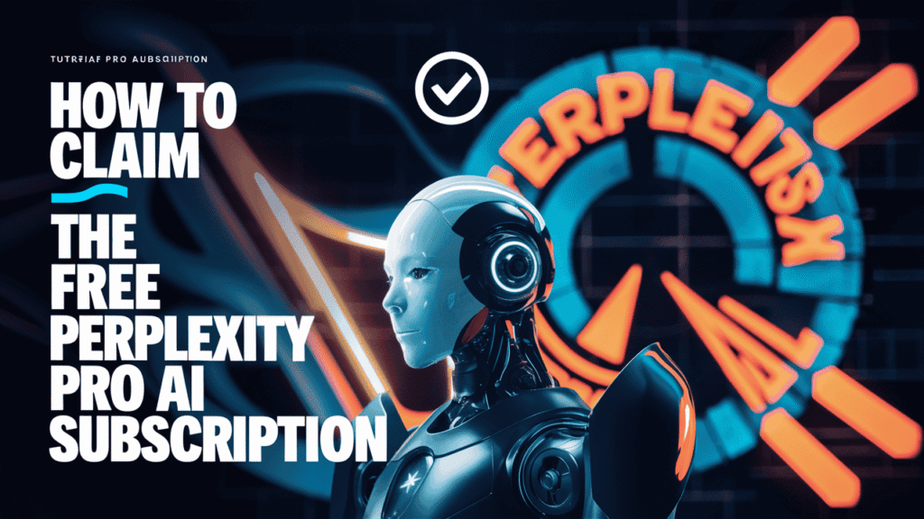 Claim the free Perplexity Pro AI subscription