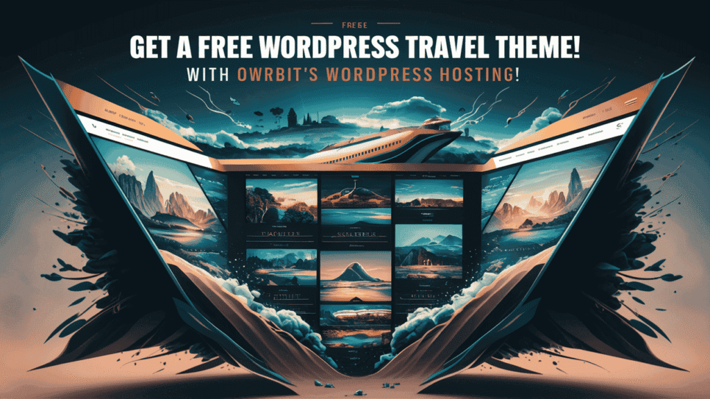 Free WordPress Travel Theme with Owrbit’s WordPress Hosting