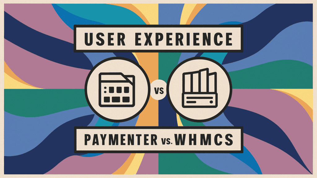 User Experience: Paymenter vs WHMCS
