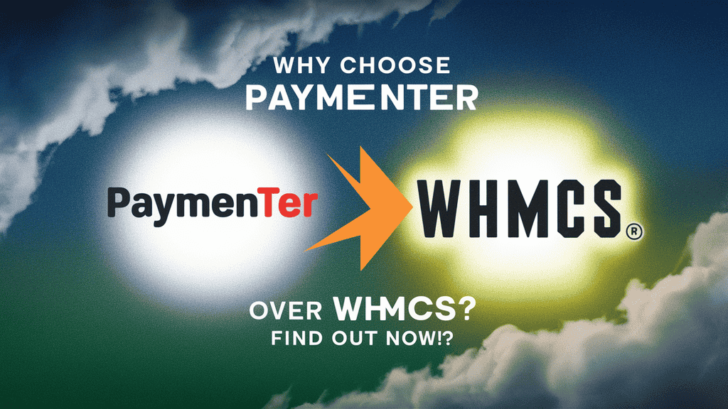 Why Choose Paymenter Over WHMCS?