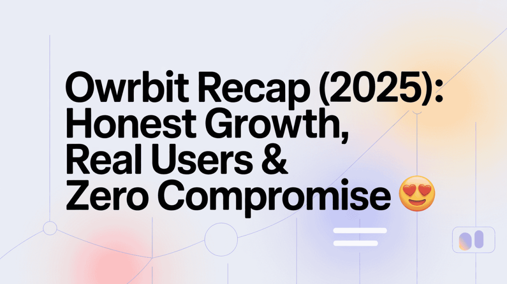 Owrbit Recap (2025)
