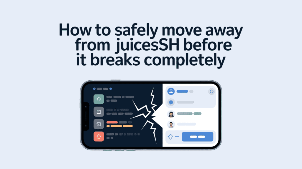 Safely Move Away from JuiceSSH